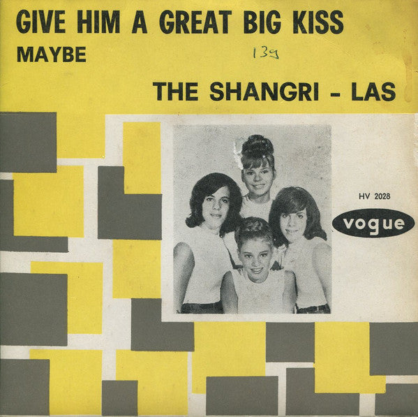 USED - The Shangri-Las - Give Him A Great Big Kiss