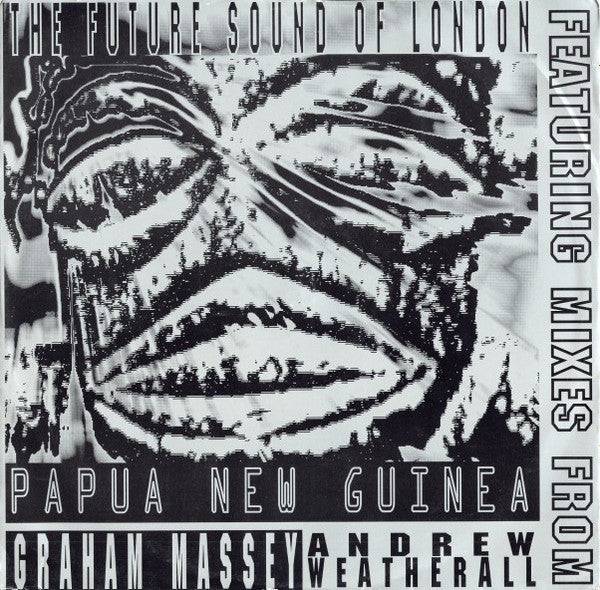 The Future Sound Of London - Papua New Guinea (12")