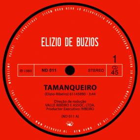 Elizio De Buzios - Tamanqueiro (2025 Repress) (7")