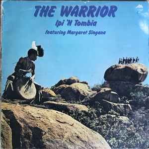 USED - Ipi-Tombi, Margaret Singana - The Warrior