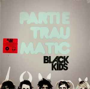 USED - Black Kids - Partie Traumatic