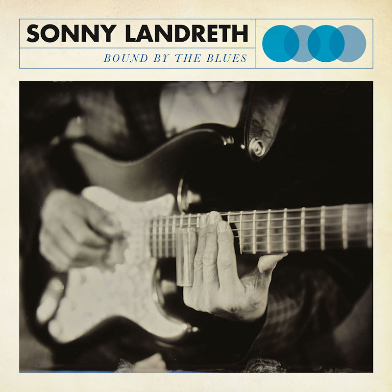 Sonny Landreth - Bound By The Blues (Blue Vinyl LP)