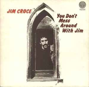 USED - Jim Croce - You Don't Mess Around With Jim