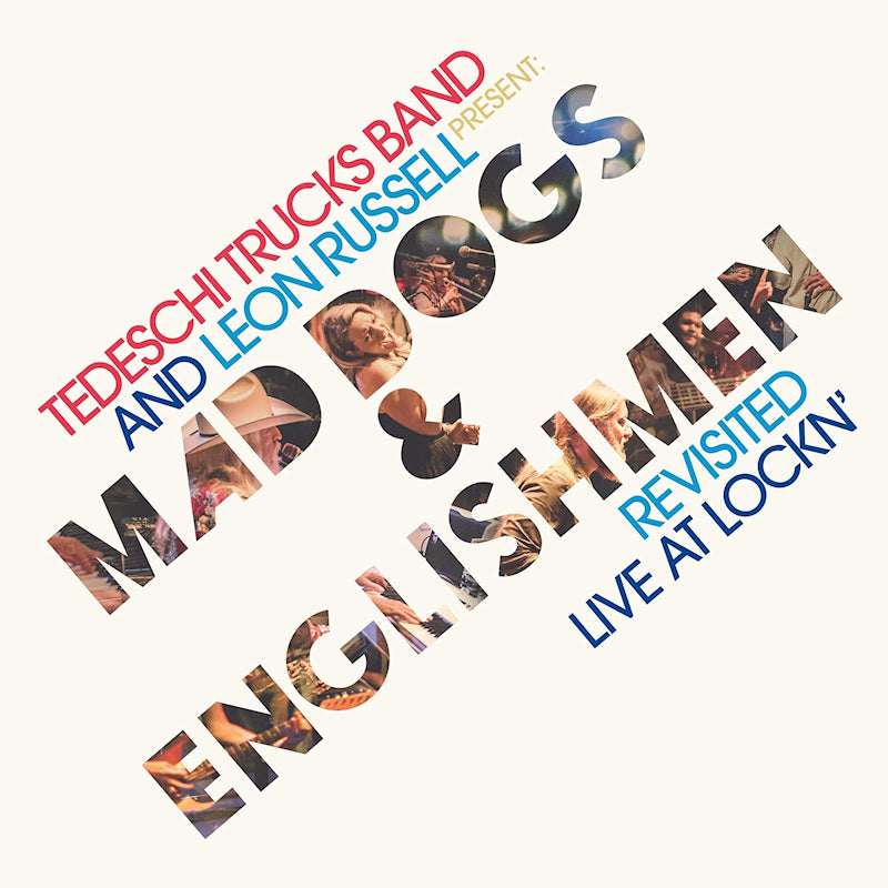 Tedeschi Trucks Band and Leon Russell Ignite Mad Dogs - Tedeschi Trucks Band And Leon Russell Present: Mad Dogs & Englishmen (Revisited Live At Lockin') (LP)