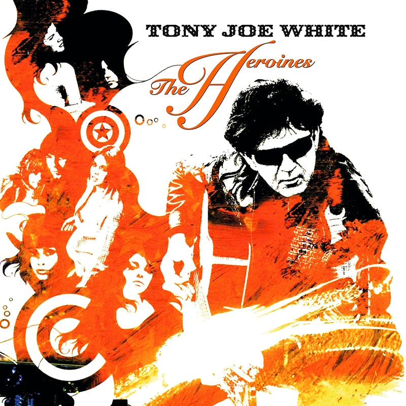 Tony Joe White - The Heroines (Orange Vinyl LP)