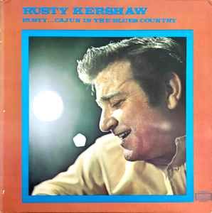 USED - Rusty Kershaw - Rusty ... Cajun In The Blues Country