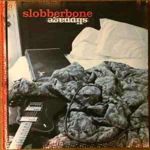 USED - Slobberbone - Slippage