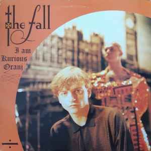 USED - The Fall - I Am Kurious Oranj