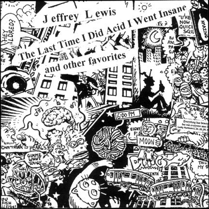 Jeffrey Lewis - The Last Time I Did Acid I Went Insane (LP)