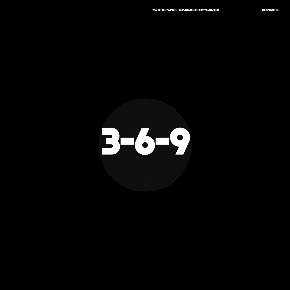 Steve Rachmad - 3-6-9 EP (12")
