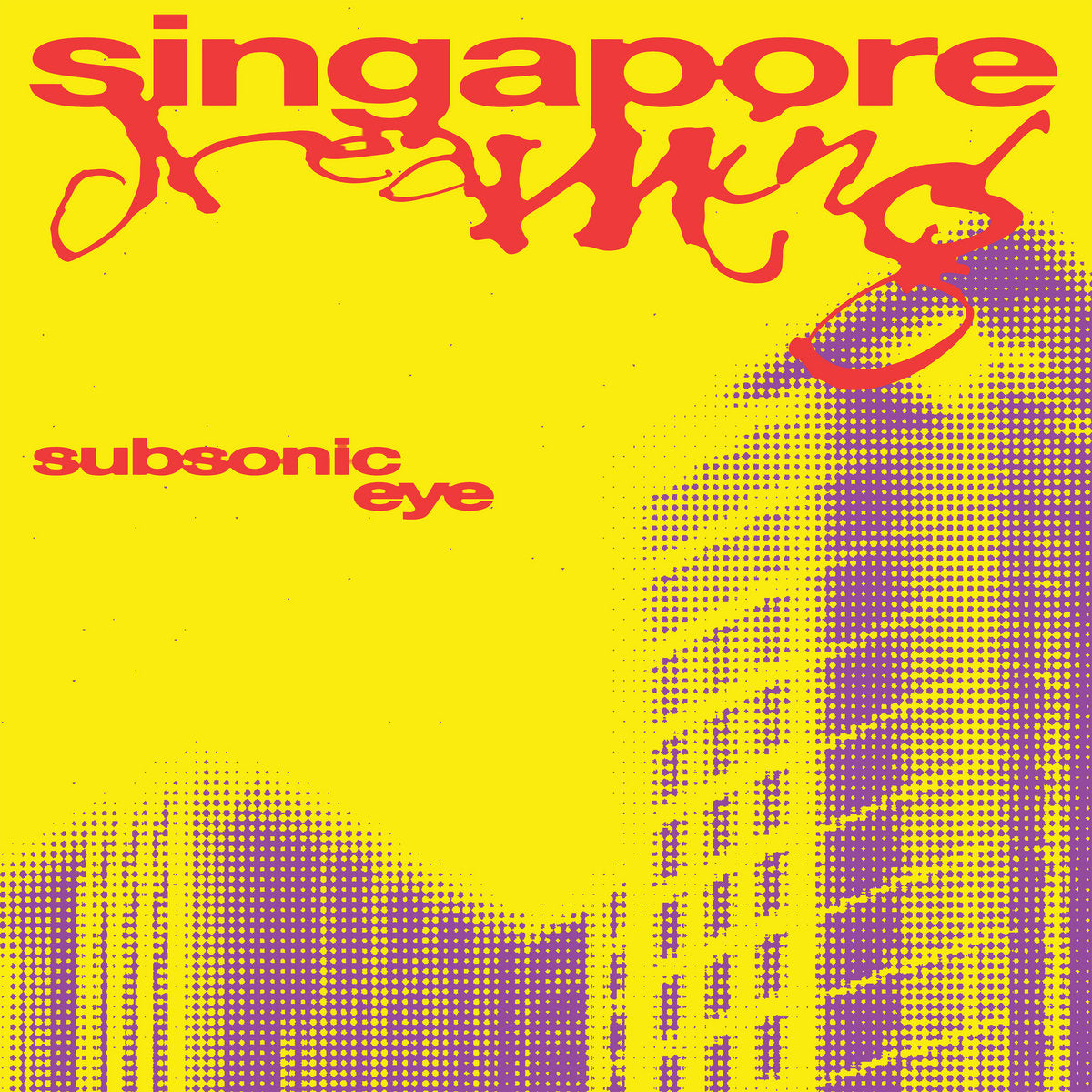 Subsonic Eye - Singapore Dreaming (Yellow Red Vinyl LP)