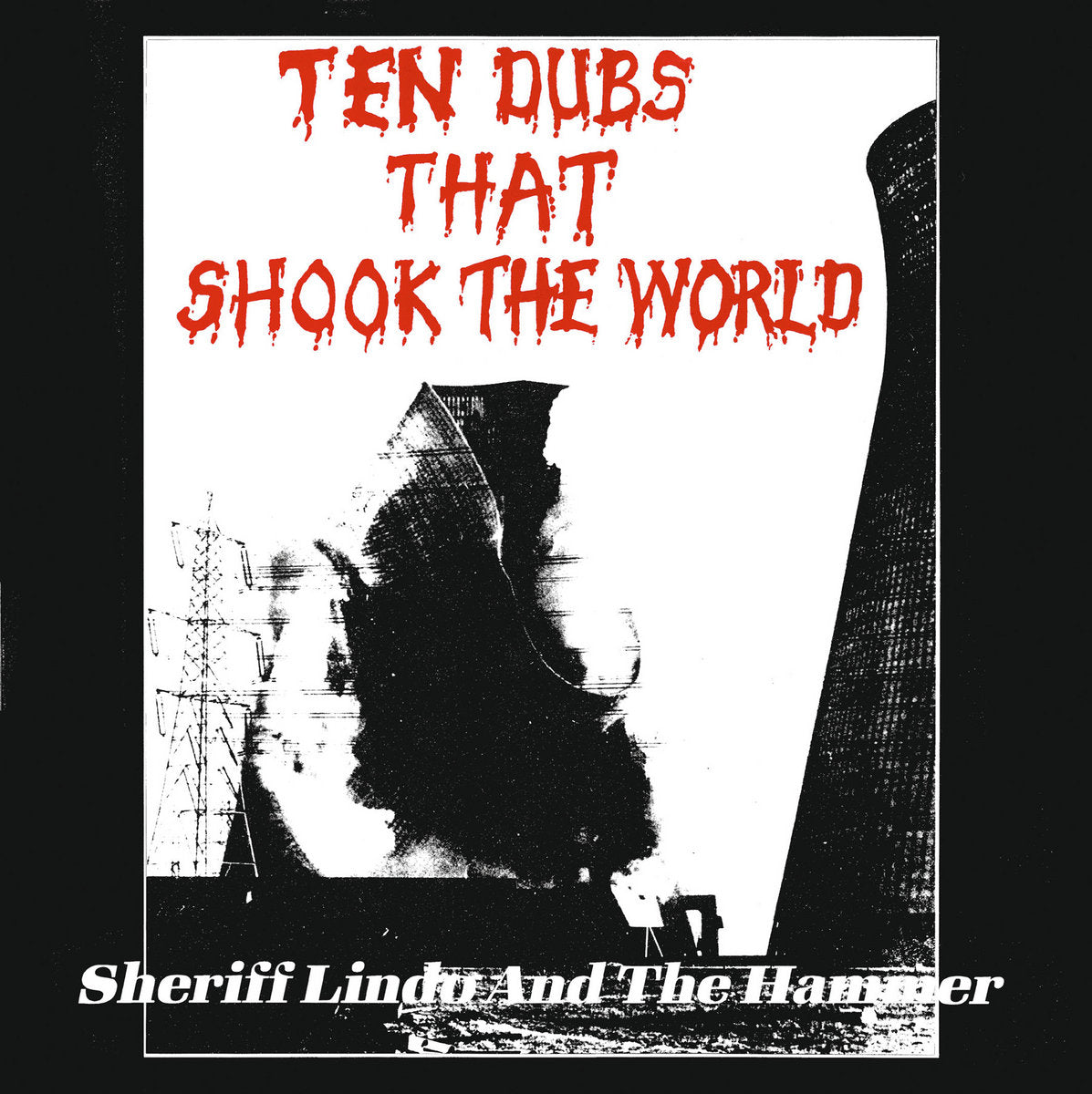 Sherrif Lindo And The Hammer - Ten Dubs That Shook the World (2025 Repress) (LP)