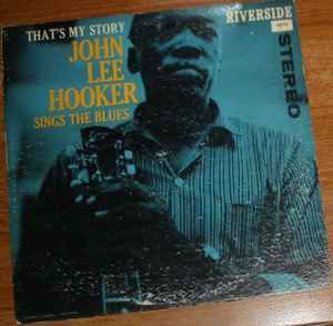 USED - John Lee Hooker - That's My Story John Lee Hooker Sings The Blues