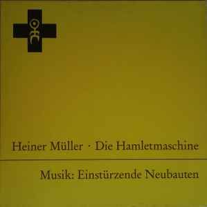 USED - Heiner Müller, Einstürzende Neubauten - Die Hamletmaschine