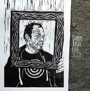 USED - Darryl Baser - Raw Selfie