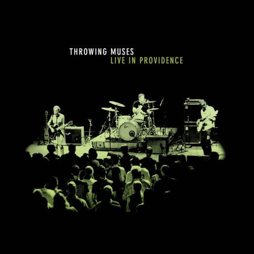 Throwing Muses - Live In Providence (Glow In The Dark Green Coloured LP)