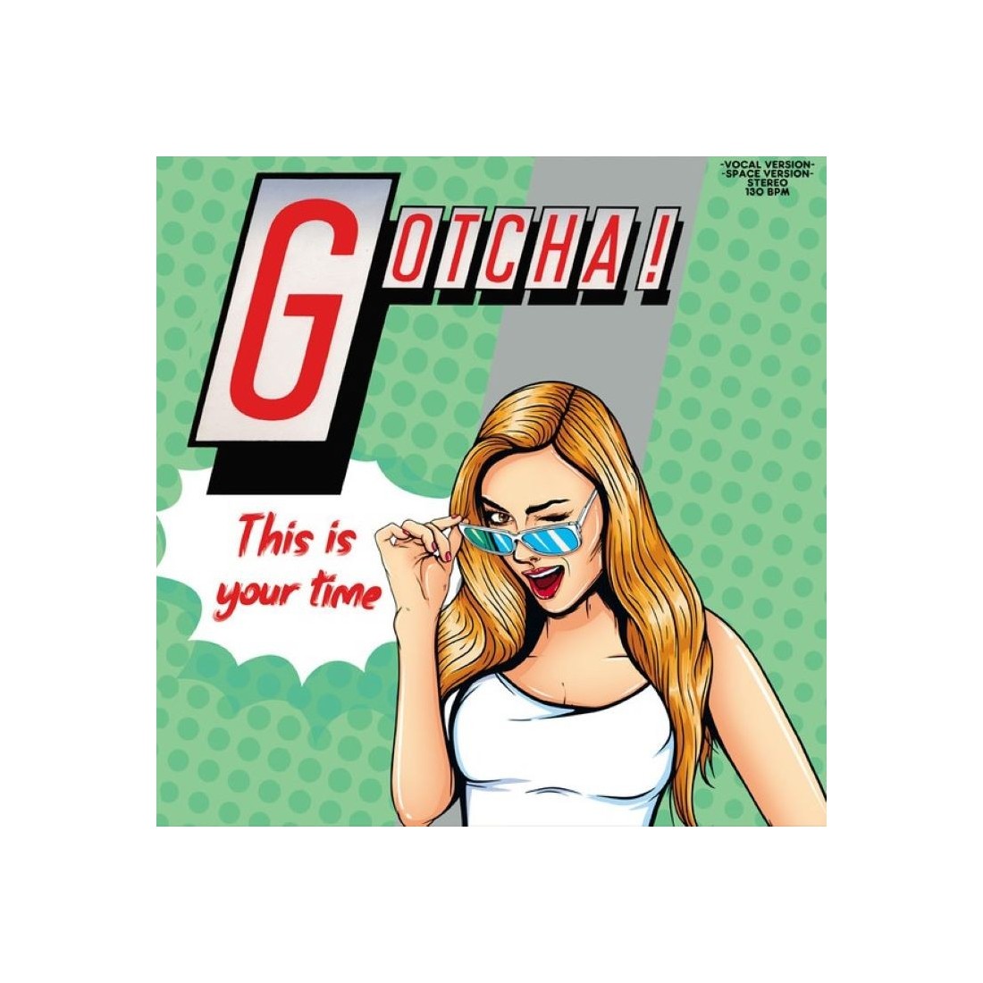 Gotcha! - This is your time (12")