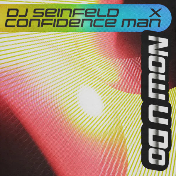 Dj Seinfeld & Confidence Man - Now U Do