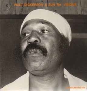 USED - Walt Dickerson, Sun Ra - Visions