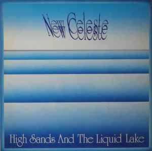 USED - New Celeste - High Sands And The Liquid Lake