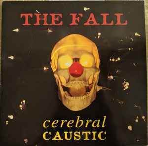 USED - The Fall - Cerebral Caustic