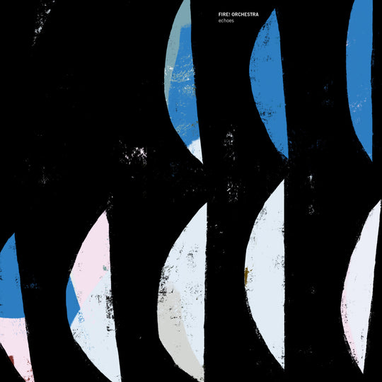 FIRE! ORCHESTRA - ECHOES (LP)