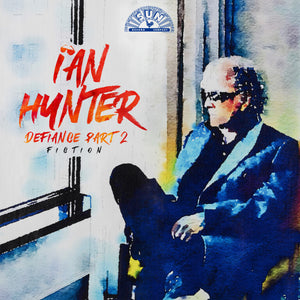 HUNTER, IAN - DEFIANCE PART 2: FICTION (Colour Tbc Vinyl)