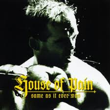 House of Pain - Same As It Ever Was (LP)