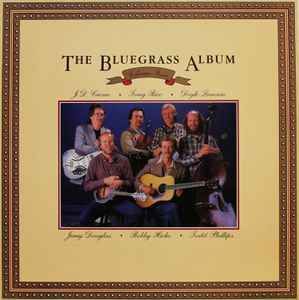 USED - Bluegrass Album Band, J.D. Crowe, Tony Rice, Doyle Lawson, Jerry Douglas, Bobby Hicks, Todd Phillips - The Bluegrass Album Volume Four