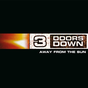 Three Doors Down - Away From the Sun