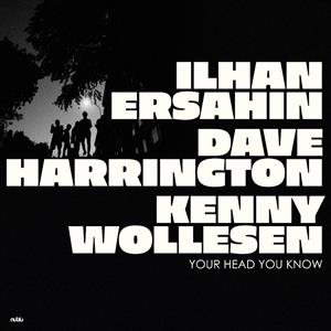 Ilhan Ersahin - Your Head You Know