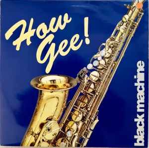 USED - Black Machine - How Gee