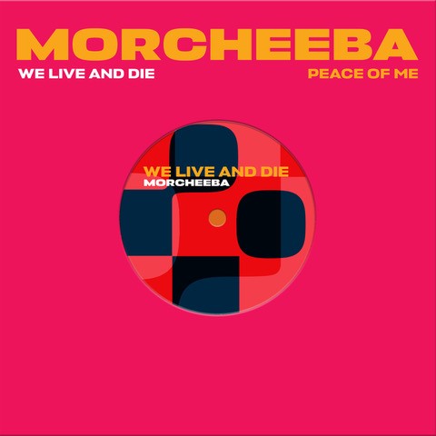 Morcheeba - We Live And Die / Peace Of Me (7")