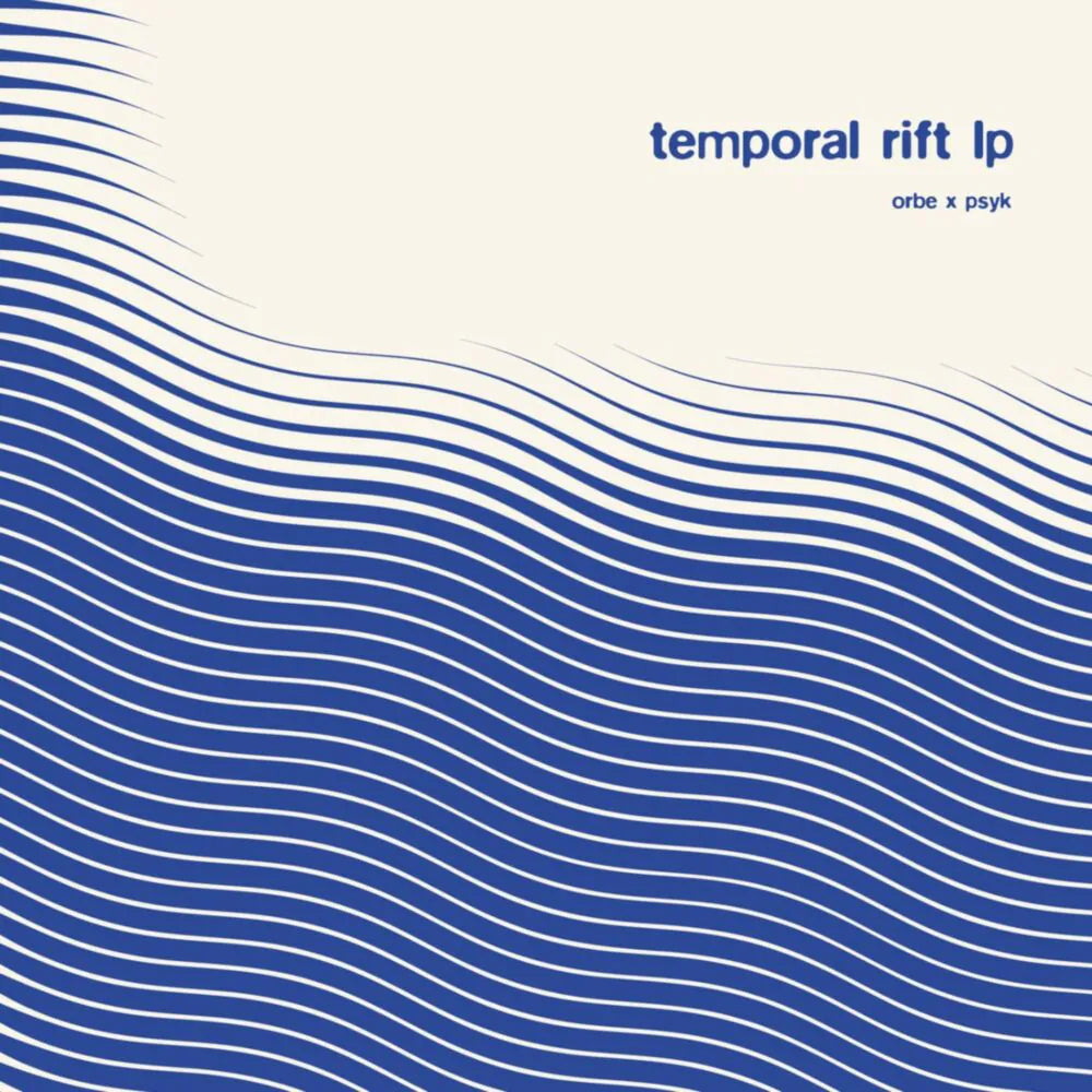 Psyk & Orbe - Temporal Rift (LP)