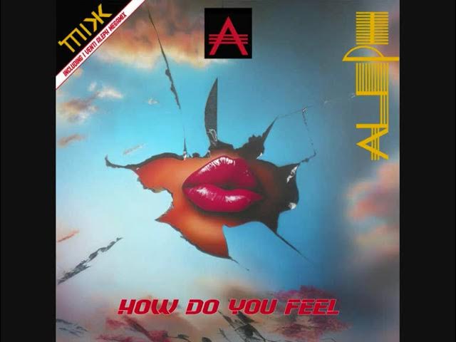Aleph - How Do You Feel + I Venti Aleph Megamix (12")