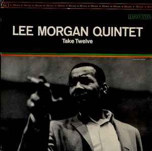 USED - Lee Morgan Quintet - Take Twelve