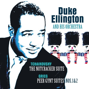 Duke Ellington & His Famous Orchestra - Tchaikovsky: Nutcracker Suite/Grieg:Peer Gynt Suite (Red LP)