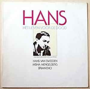 USED - Hans Van Sweeden, Misha Mengelberg, Brian Eno - Hans - Het Leven Voor De Dood
