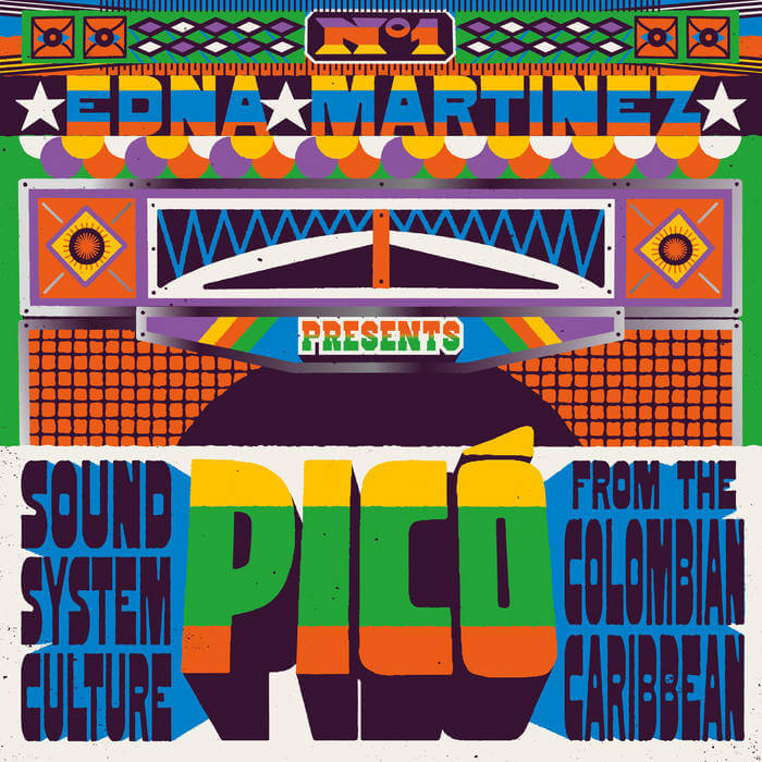 Various Artists - Edna Martinez Presents Pico: Sound System Culture From The Colombian Caribbean (LP)