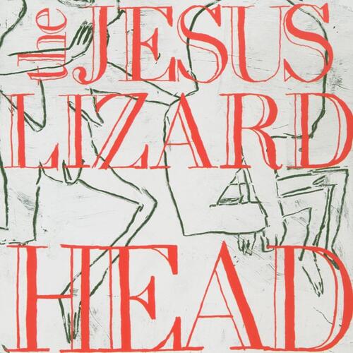 The Jesus Lizard - Head
