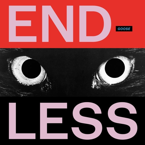Goose - Endless (White Vinyl)