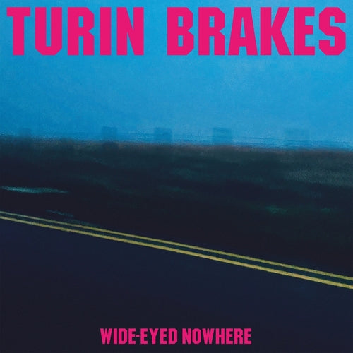 Turin Brakes - Wide-Eyed Nowhere (Fuchsia Vinyl)