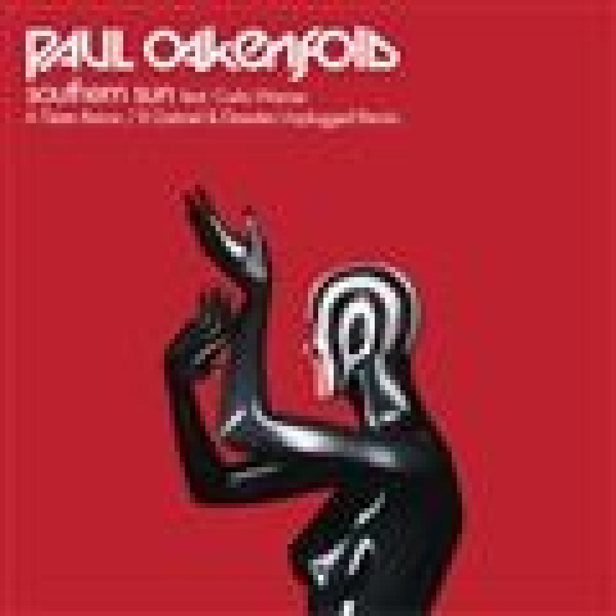 PAUL OAKENFOLD FEAT. CARLA WERNER - SOUTHERN SUN (TIESTO / GABRIEL & DRESDEN REMIXES)