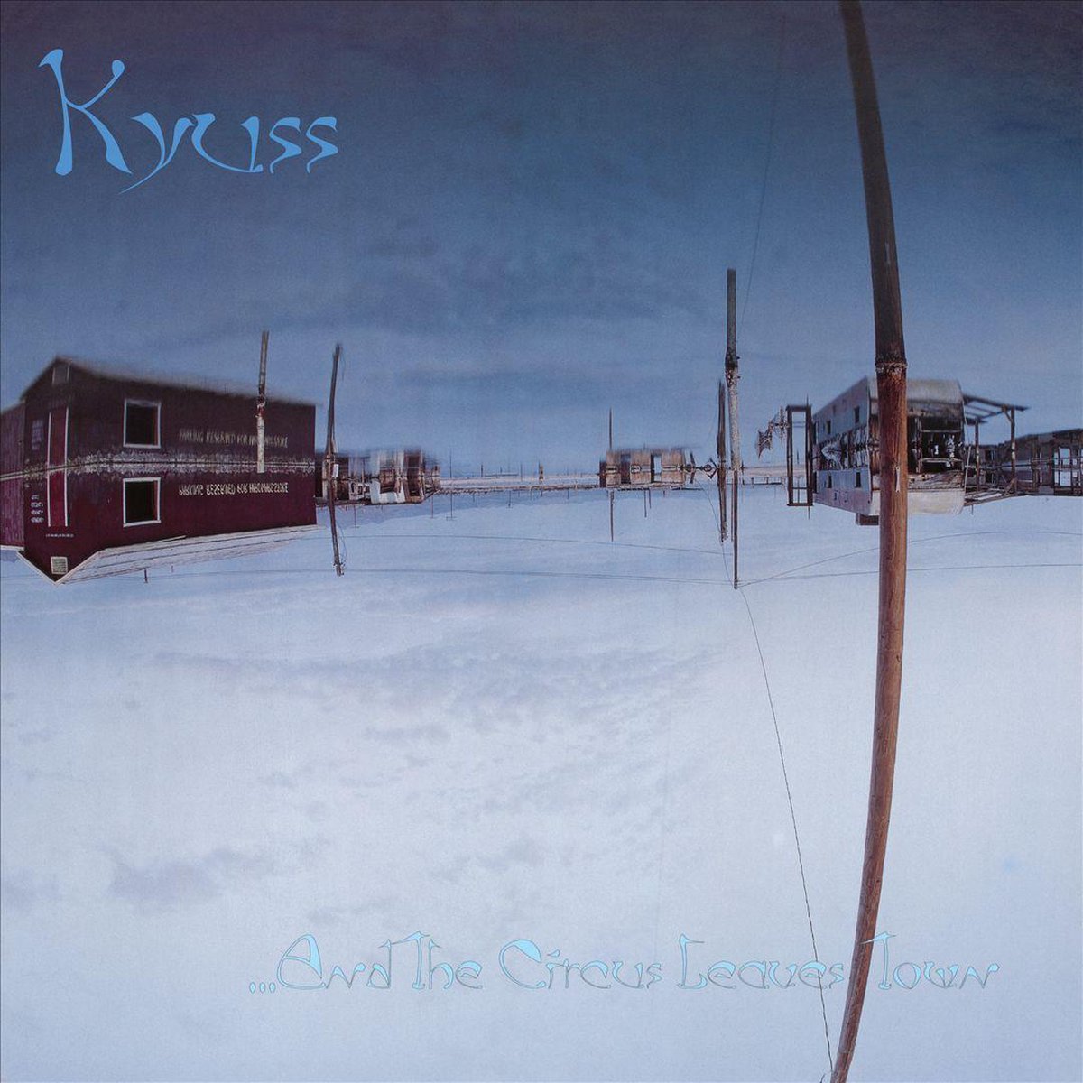 Kyuss - ...And The Circus Leaves Town
