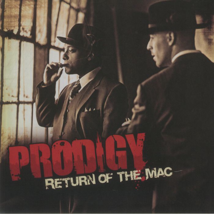 Prodigy (Mobb Deep) - Return Of The Mac