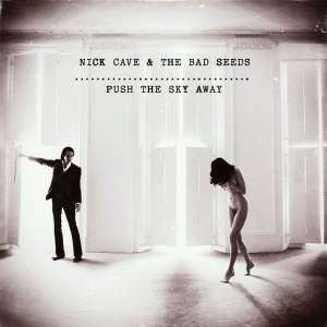 Nick Cave & The Bad Seeds - Push The Sky Away (CD)