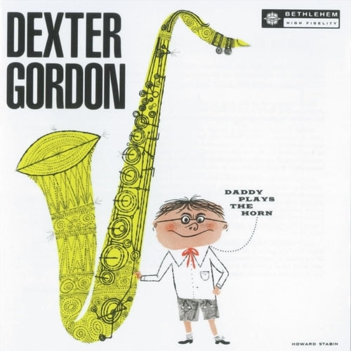 Dexter Gordon - Daddy Plays The Horn