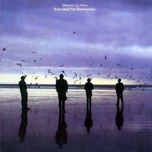 Echo & The Bunnymen - Heaven Up Here (HQ) (LP)