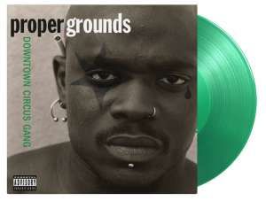 Proper Grounds - Downtown Circus Gang (Translucent Green Vinyl)