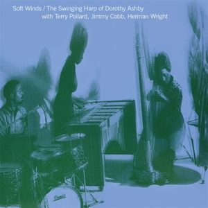 Dorothy Ashby - Soft Winds: The Swinging Harp Of (Clear Vinyl)